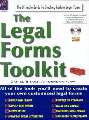 The Legal Forms Toolkit: All the Tools You'll Need to Create Your Own Customized Legal Forms