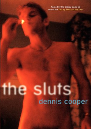 Free download best books world The Sluts by Dennis Cooper 9780786716746 RTF FB2