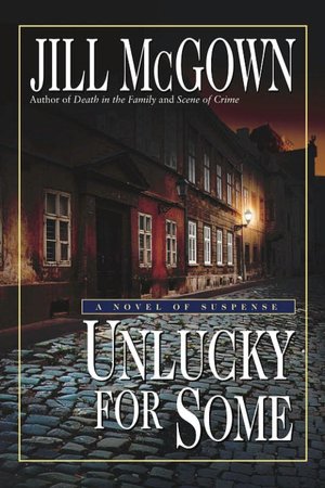 Unlucky for Some: A Novel of Suspense