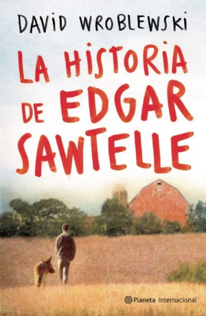 La historia de Edgar Sawtelle: The Story of Edgar Sawtelle