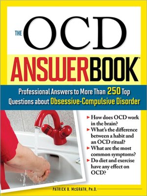 The OCD Answer Book: Professional Answer to More than 250 Top Questions about Obsessive-Compulsive Disorder