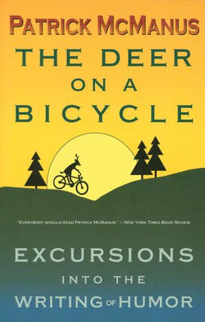 The Deer on a Bicycle: Excursions into the Writing of Humor