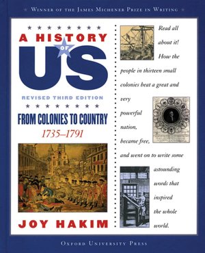 From Colonies to Country: 1735-1791 A History of US Book 3