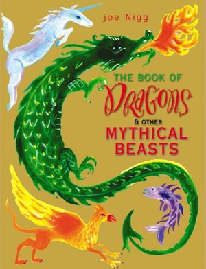 The Book of Dragons and Other Mythical Beasts