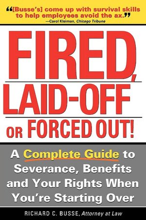 Fired, Laid Off or Forced Out