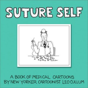 Suture Self: A Book of Medical Cartoons