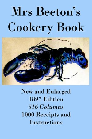 Download free books for iphone 3 Mrs Beeton's Cookery Book - Diamond Jubi 9781905530007 FB2 by Mrs Isabella Beeton (English Edition)