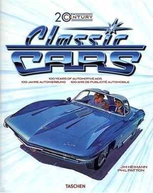 20th Century Classic Cars: 100 Years of Automotive Ads
