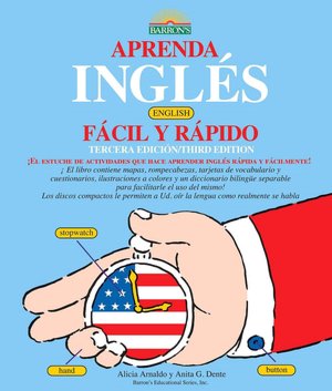 Aprenda Ingles Facil y Rapido: Learn English the Fast and Fun Way for Spanish Speakers