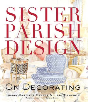 Sister Parish Design: On Decorating