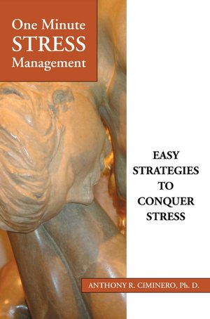 One Minute Stress Management: Easy Strategies To Conquer Stress