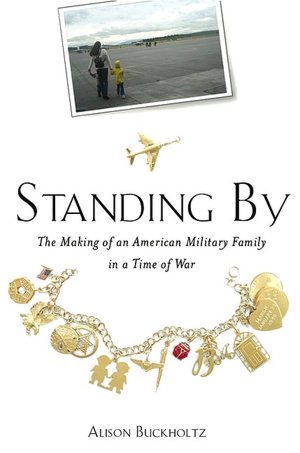 Standing By: An American Military Family in a Time of War