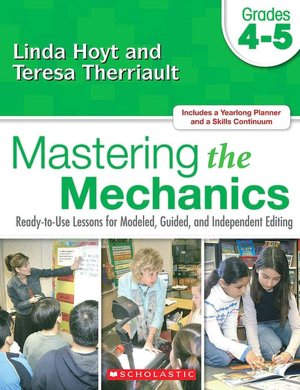 Mastering the Mechanics: Ready-to-Use Lessons for Modeled, Guided, and Independent Editing (Gr. 4-5)