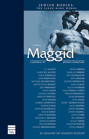 Maggid: A Journal of Jewish Literature: Issue 3: Jewish Bodies : The Flesh Made Words