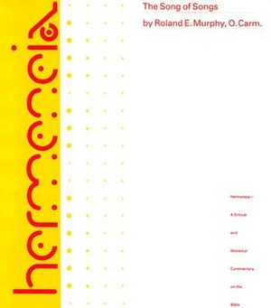 The Song of Songs: A Commentary on the Book of Canticles or the Song of Songs