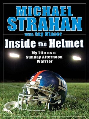 Inside the Helmet: Life as a Sunday Afternoon Warrior
