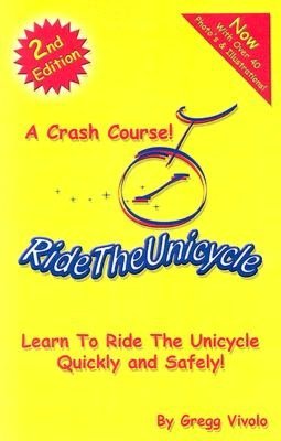 Ride the Unicycle: A Crash Course!