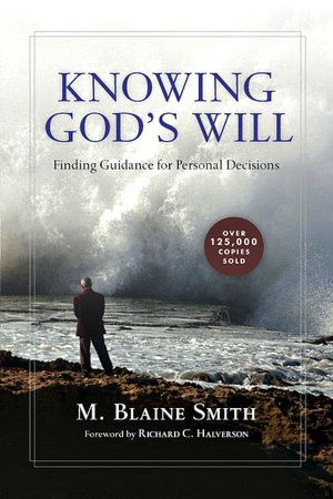 Knowing God's Will: Finding Guidance for Personal Decisions