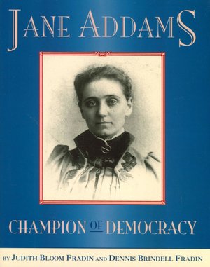 Jane Addams: Champion of Democracy