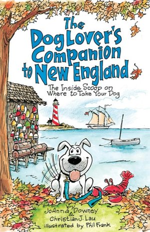 Dog Lover's Companion to New England: The Inside Scoop on Where to Take Your Dog (Dog Lover's Companion Guides)