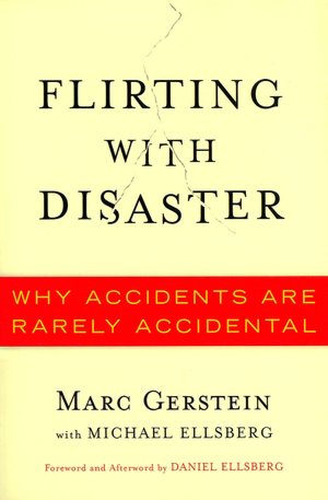 Flirting with Disaster: Why Accidents Are Rarely Accidental