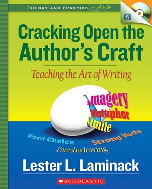 Cracking Open the Author's Craft: Teaching the Art of Writing
