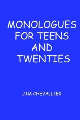 Monologues for Teens and Twenties