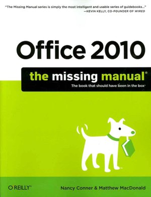 Office 2010: The Missing Manual