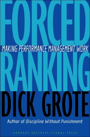 Forced Ranking: Making Performance Management Work