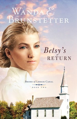 Betsy's Return (Brides of Lehigh Canal Series #2)