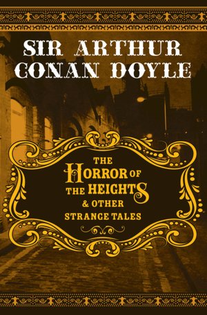 The Horror of the Heights and Other Strange Tales