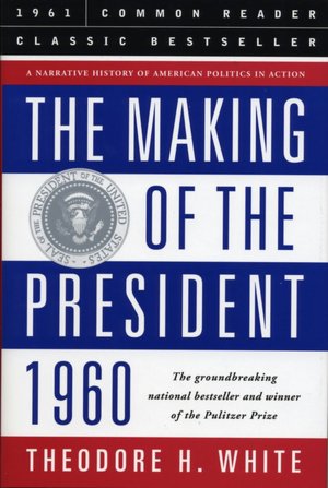 The Making of the President 1960 (Barnes & Noble Common Reader Edition Series)