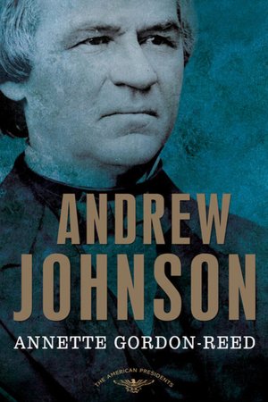 Andrew Johnson (American Presidents Series)