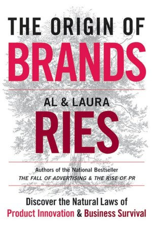 Origin of Brands: Discover the Natural Laws of Product Innovation and Business Survival