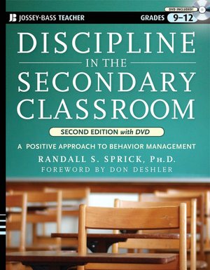 Discipline in the Secondary Classroom: A Positive Approach to Behavior Management