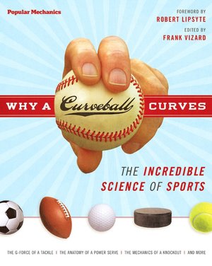 Why a Curveball Curves: The Incredible Science of Sports
