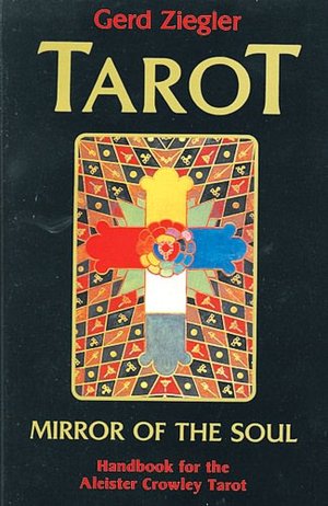 Tarot: Mirror of the Soul - Handbook for the Aleister Crowley Tarot