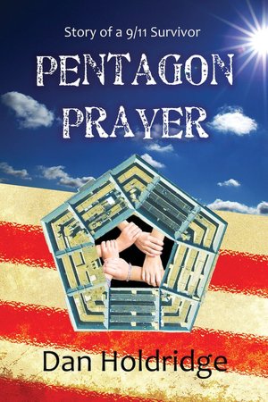 Pentagon Prayer: The Story of a September 11th Survivor
