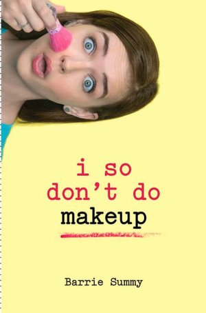 I So Don't Do Makeup