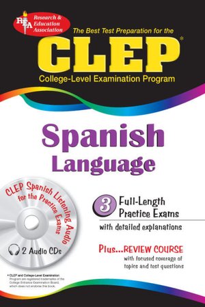 The CLEP/ College-Level Examination Program for Spanish