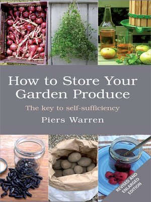 How to Store Your Garden Produce, Revised and Enlarged Edition