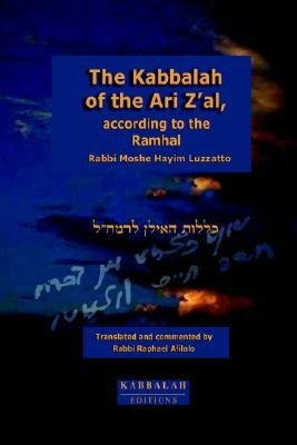 The Kabbalah Of The Ari Z'Al, According To The Ramhal