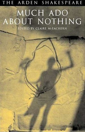 Much Ado about Nothing (Arden Shakespeare, Third Series)