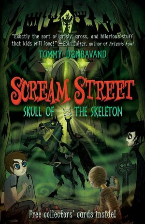 Skull of the Skeleton (Scream Street Series #5)