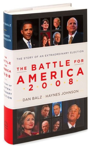 The Battle for America 2008: The Story of an Extraordinary Election