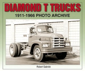Diamond T Trucks 1911-1966