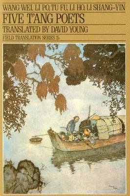 Five T'ang Poets: Field Translation Series