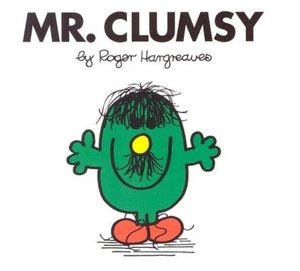 Mr. Clumsy (Mr. Men and Little Miss Series)