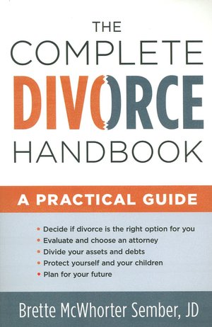 The Complete Divorce Handbook: A Practical Guide