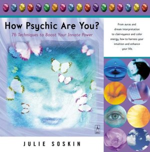 How Psychic Are You?: 76 Techniques to Boost Your Innate Power